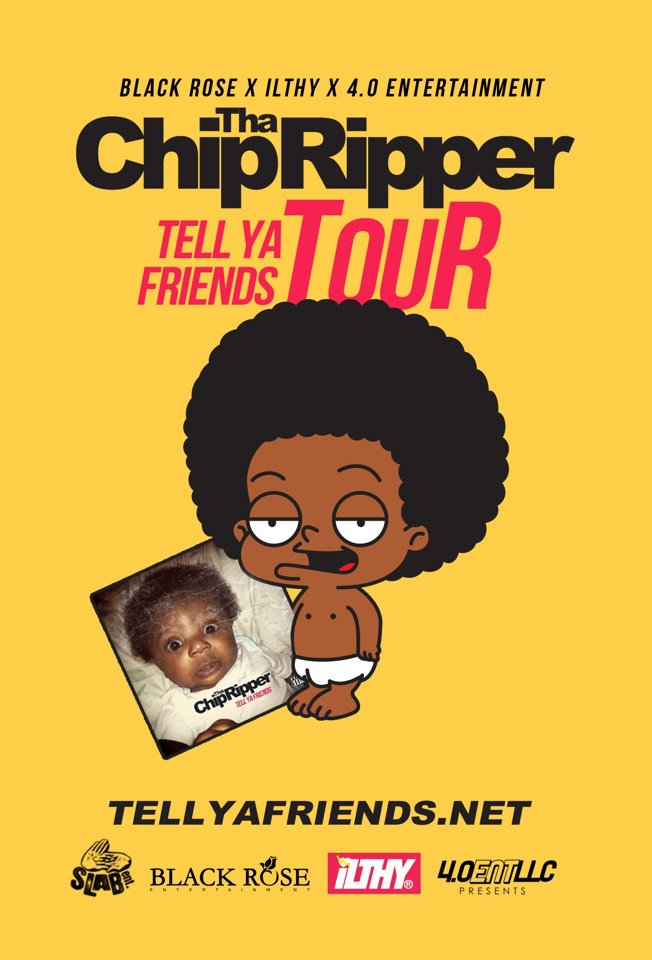 Chip Tha Ripper "Tell Ya Friends Tour"