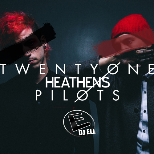 Heathens (DJ Ell Remix)