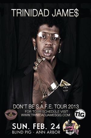 Trinidad James Don't Be S.A.F.E. Tour. DJ Ell