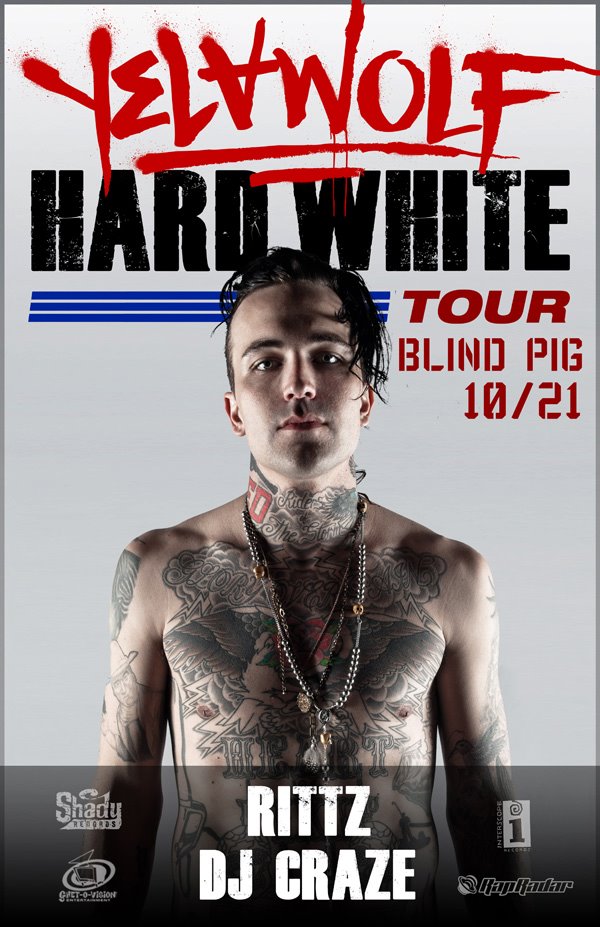 Yelawolf Hard White Tour Blind Pig